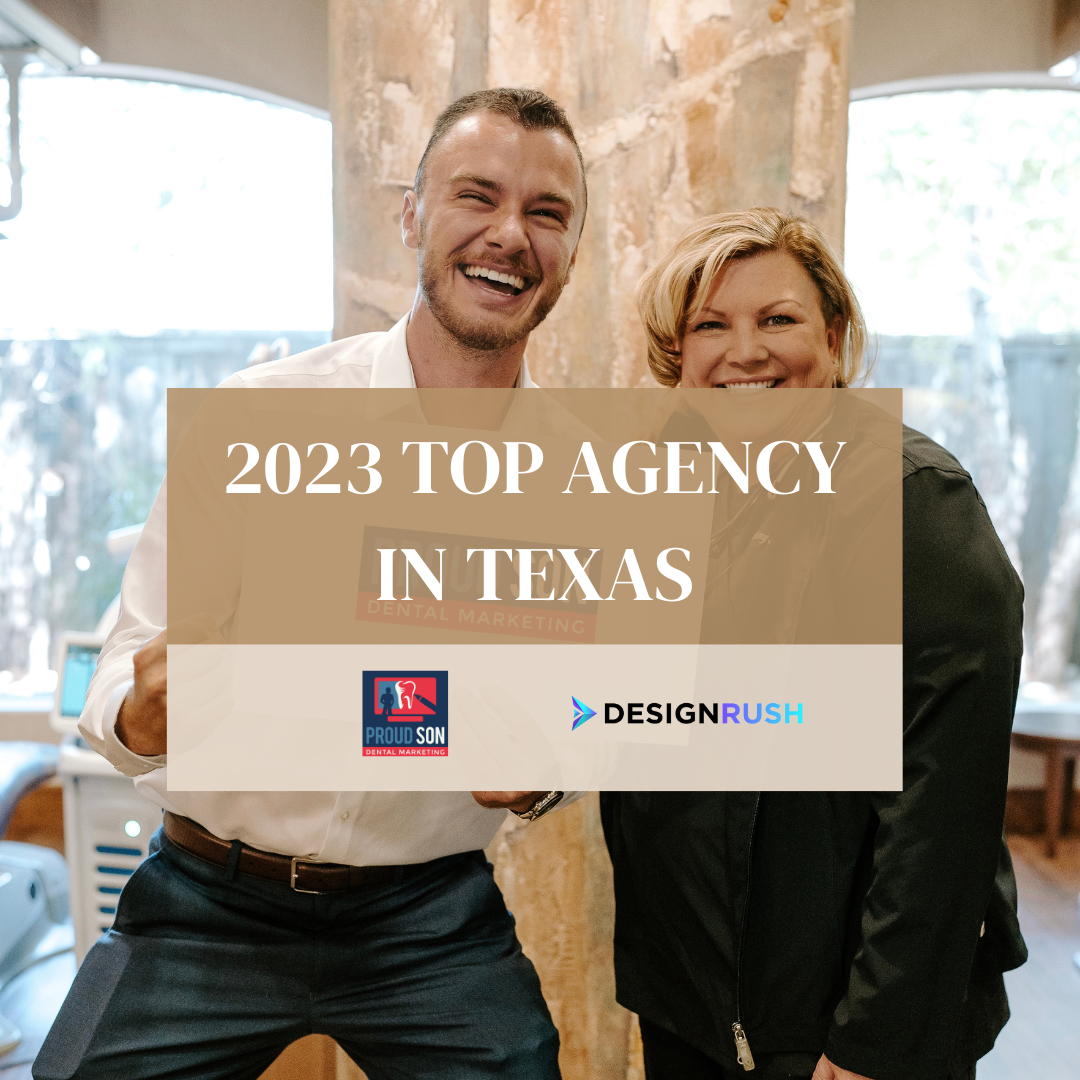 Proud Son Dental Marketing: DesignRush Top Agency 2023