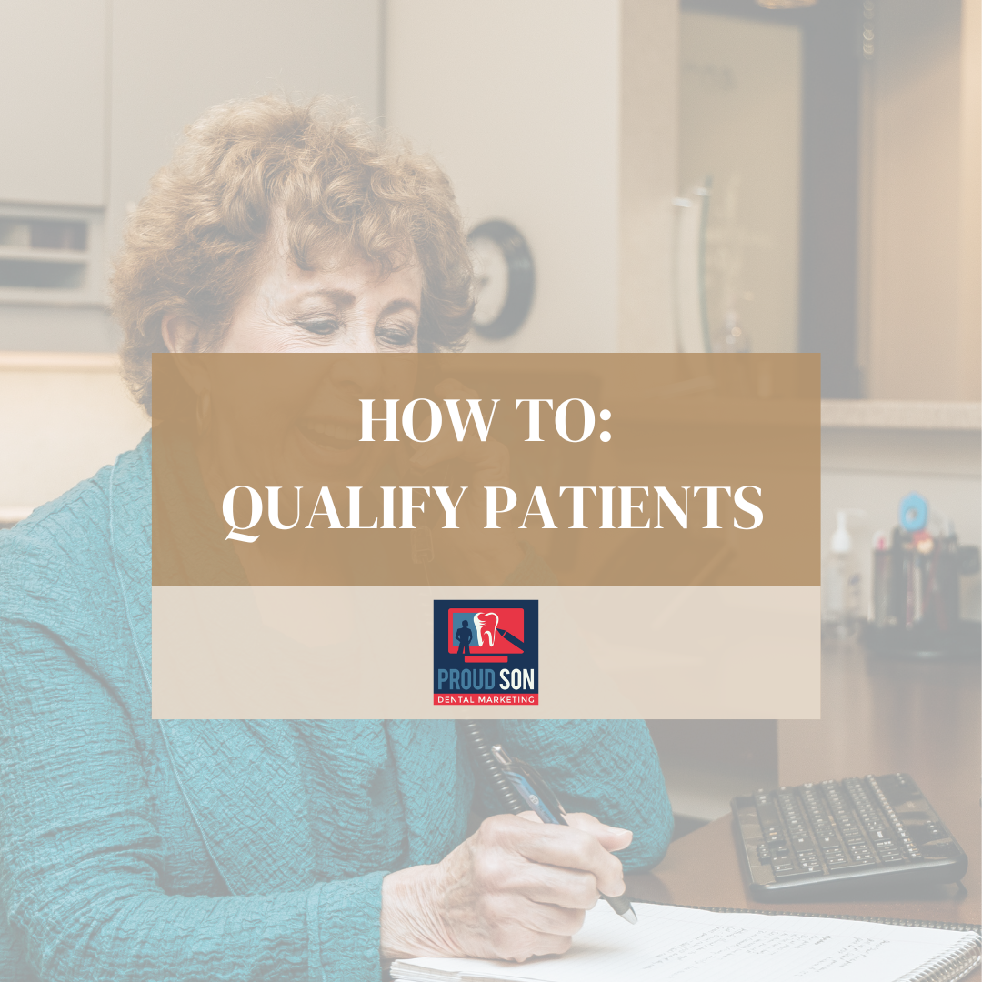 Why is it important to qualify prospective patients? What are some methods that our front office can use to qualify patients on the phone?
